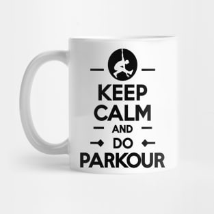 Keep Calm And Do Parkour Mug